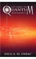 Lectures on Quantum Mechanics