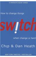 Switch: How to change things when change is hard [Paperback] Heath, Dan and Heath, Chip