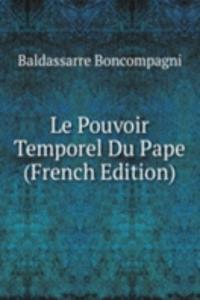 Le Pouvoir Temporel Du Pape (French Edition)