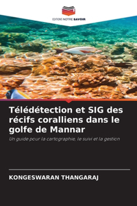 Télédétection et SIG des récifs coralliens dans le golfe de Mannar