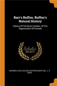 Barr's Buffon. Buffon's Natural History