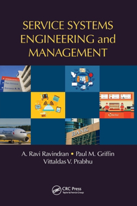 Service Systems Engineering and Management: (Operations Research Series)