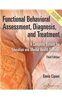 Functional Behavioral Assessment, Diagnosis, and Treatment