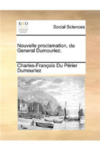 Nouvelle Proclamation, Du General Dumouriez.