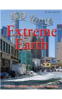 100 Facts Extreme Earth: Projects, Quizzes, Fun Facts, Cartoons