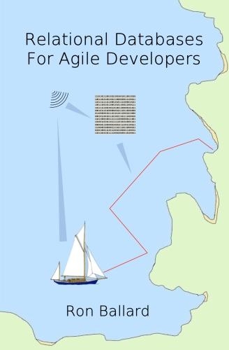 Relational Databases for Agile Developers