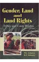Gender, Land And Land Rights: Tribes And Caste Hindus