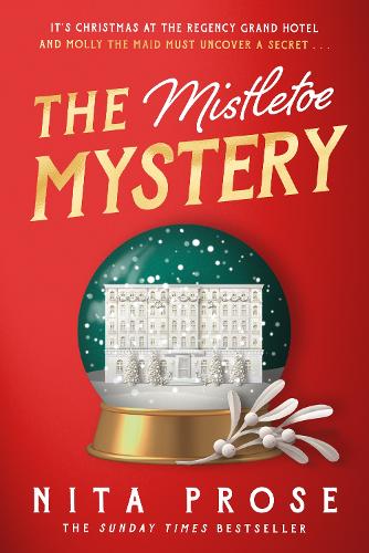 The Mistletoe Mystery: A brilliantly charming and festive novella from the Sunday Times bestselling author of The Maid: Book 3 (A Molly the Maid mystery)