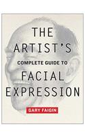Artist's Complete Guide to Facial Expression, The