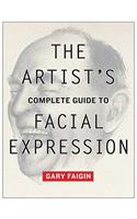 Artist's Complete Guide to Facial Expression