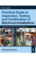 Practical Guide to Inspection, Testing and Certification of Electrical Installations