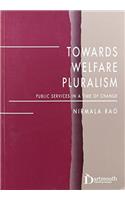 Towards Welfare Pluralism: Public Services in a Time of Change