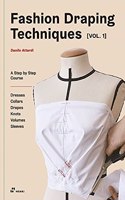 Fashion Draping Techniques Vol.1