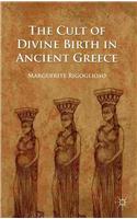 Cult of Divine Birth in Ancient Greece