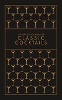 The Little Black Book of Classic Cocktails