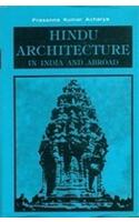 Hindu Architecture In India And Abroad: Manasara Series: Vol. VI