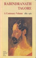 Rabindranath Tagore 1861-1961 : A Centenary Volume