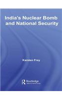 India's Nuclear Bomb and National Security: (Routledge Advances in South Asian Studies)