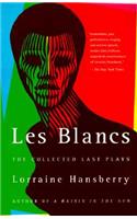 Les Blancs: The Collected Last Plays