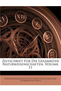 Zeitschrift Fur Die Gesammten Naturwissenschaften, Volume 11
