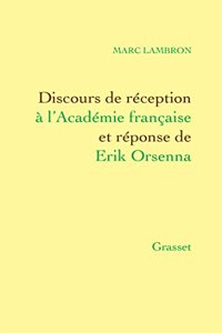 Discours de Reception A L'Academie Francaise: (Litterature Francaise)