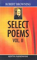 Robert Browning???Select Poems, Vol. II,