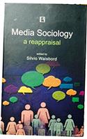 Media Sociology: A Reappraisal
