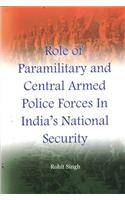 Role of Paramilitary and Central Armed Police Forces in India's National Security