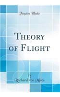 Theory of Flight (Classic Reprint)