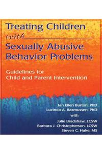 Treating Children with Sexually Abusive Behavior Problems