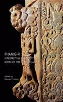 Phanigiri: Interpreting an Ancient Buddhist Site in Telangana