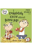 Charlie and Lola: I Completely Know About Guinea Pigs