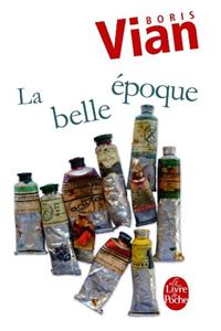 La belle epoque: (Ldp Litterature)