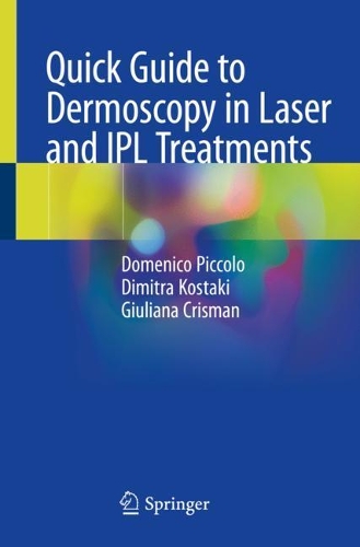 Quick Guide to Dermoscopy in Laser and Ipl Treatments