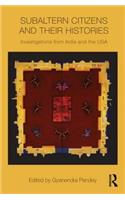 Subaltern Citizens and their Histories