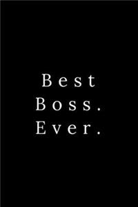 Best Boss. Ever.