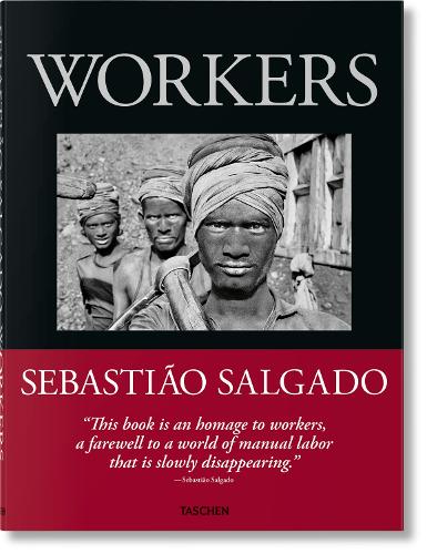 Sebastiao Salgado. Workers. An Archaeology of the Industrial Age