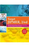 Target JIPMER : 2000 - 2013 Question Bank with Precise Explanations Covering Complete Medical Syllabus