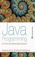 Java Programming â?? for Core and Advanced Users
