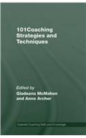 101 Coaching Strategies and Techniques