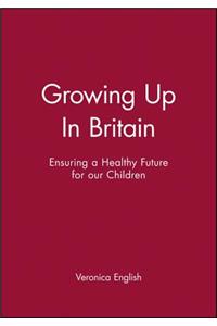 Growing Up In Britain