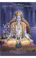 The Yoga of the Bhagavad Gita