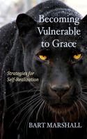 Becoming Vulnerable to Grace