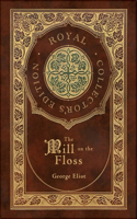 Mill on the Floss (Royal Collector's Edition) (Case Laminate Hardcover with Jacket)