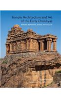 Temple Architecture and Art of the Early Chalukyas