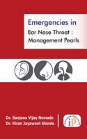 Emergencies in Ear Nose Throat : Management Pearls, December 2019 ENT Books