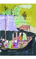 Perspectives on Persian Painting