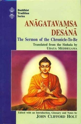Anagatavamsa Desana: The Sermon of the Chronicle-to-be