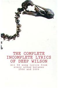 The Complete Incomplete Lyrics Of Deep Wilson