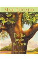 Oak Inside the Acorn